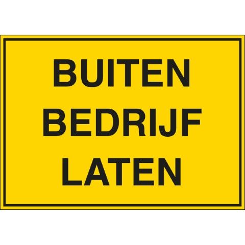 Pictogram voor Machineveiligheid - Buiten bedrijf laten - BUITEN BEDRIJF LATEN