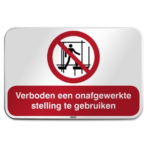 ISO-veiligheidspictogram – Verboden een onafgewerkte stelling te gebruiken